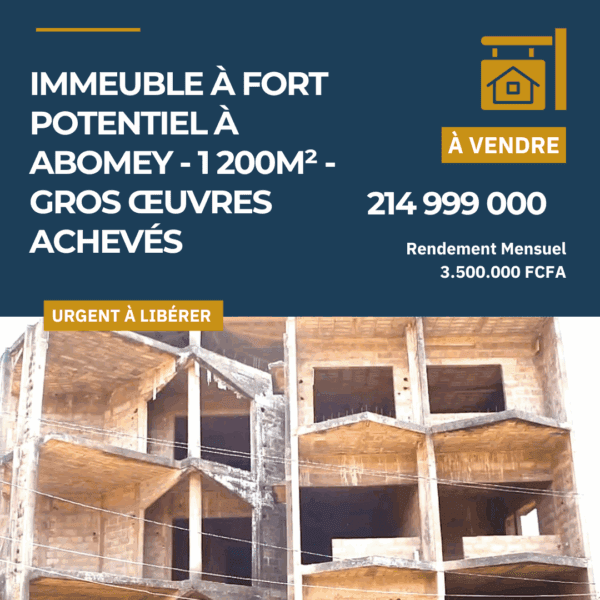 🏢 Immeuble à Fort Potentiel à Abomey - 1 200m² - Gros Œuvres Achevés