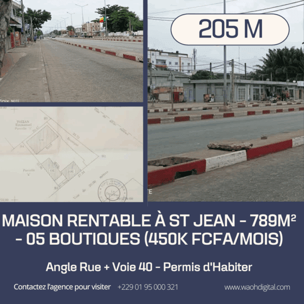 🏠🔥 MAISON RENTABLE À ST JEAN - 789m² - 5 Boutiques (450K FCFA/mois) - Angle Rue + Voie 40 - Permis d'Habiter
