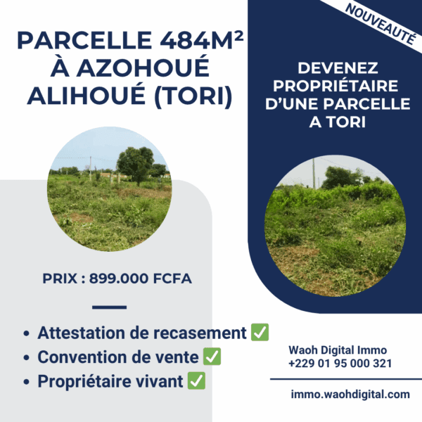 🔥 Parcelle 484m² à Azohoué Alihoué (Tori) – 900.000 FCFA (Prix Urgence) – Attestation de Recasement
